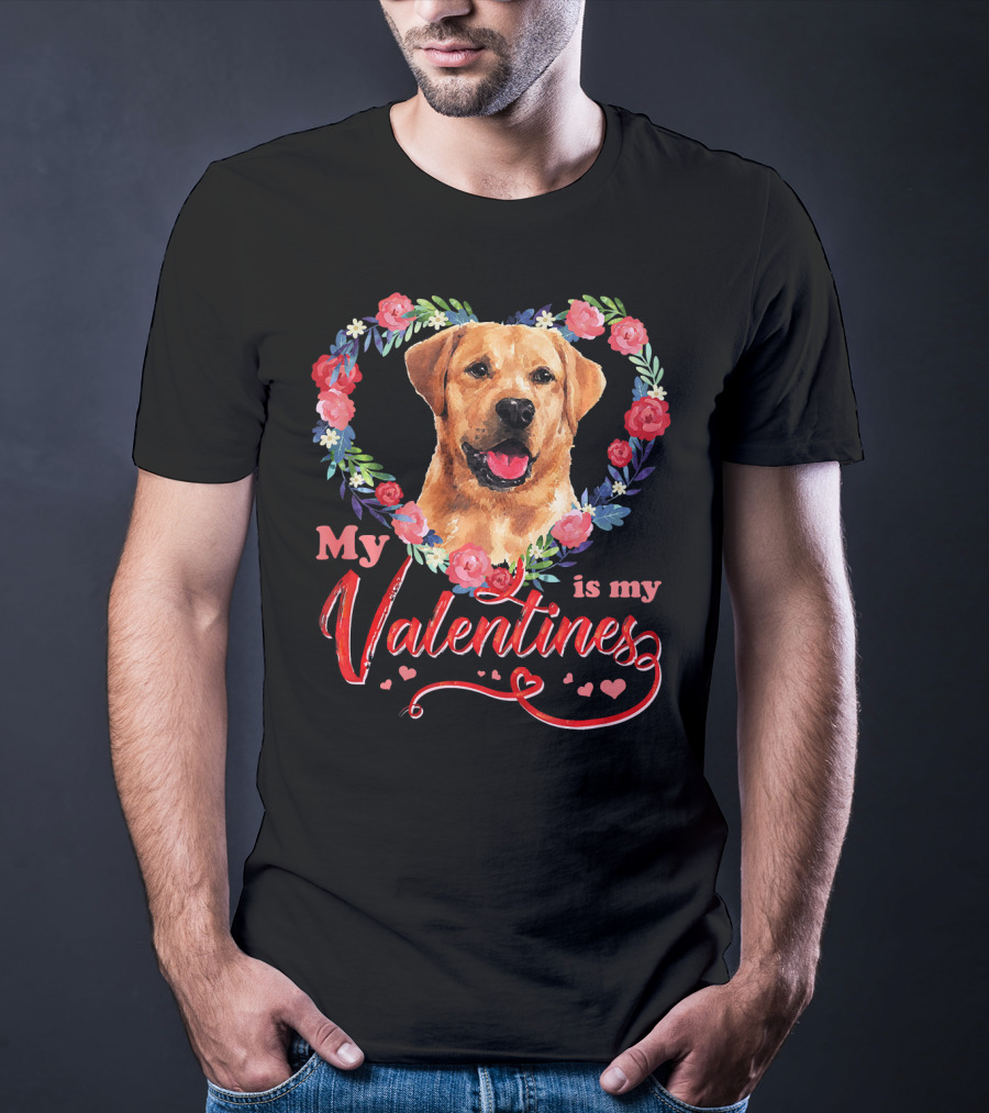 My Labrador Is My Valentines T-Shirt