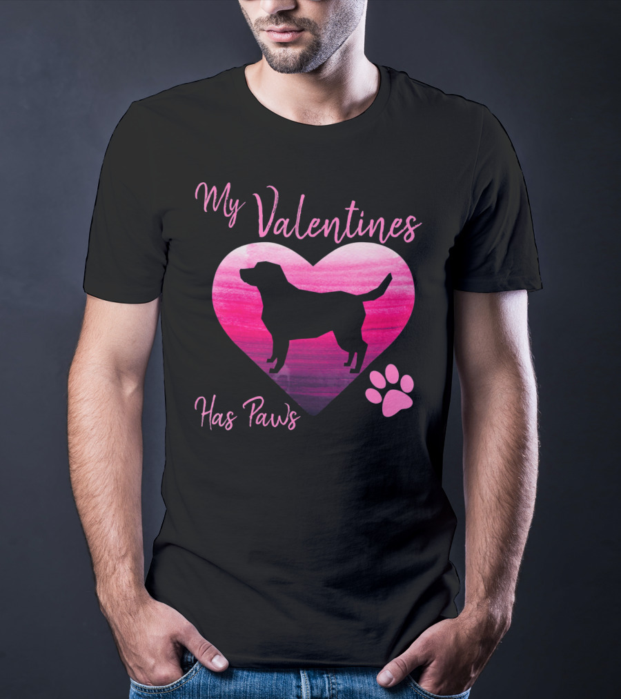My Valentine Has Paws Labrador Retriever Dog T-Shirt