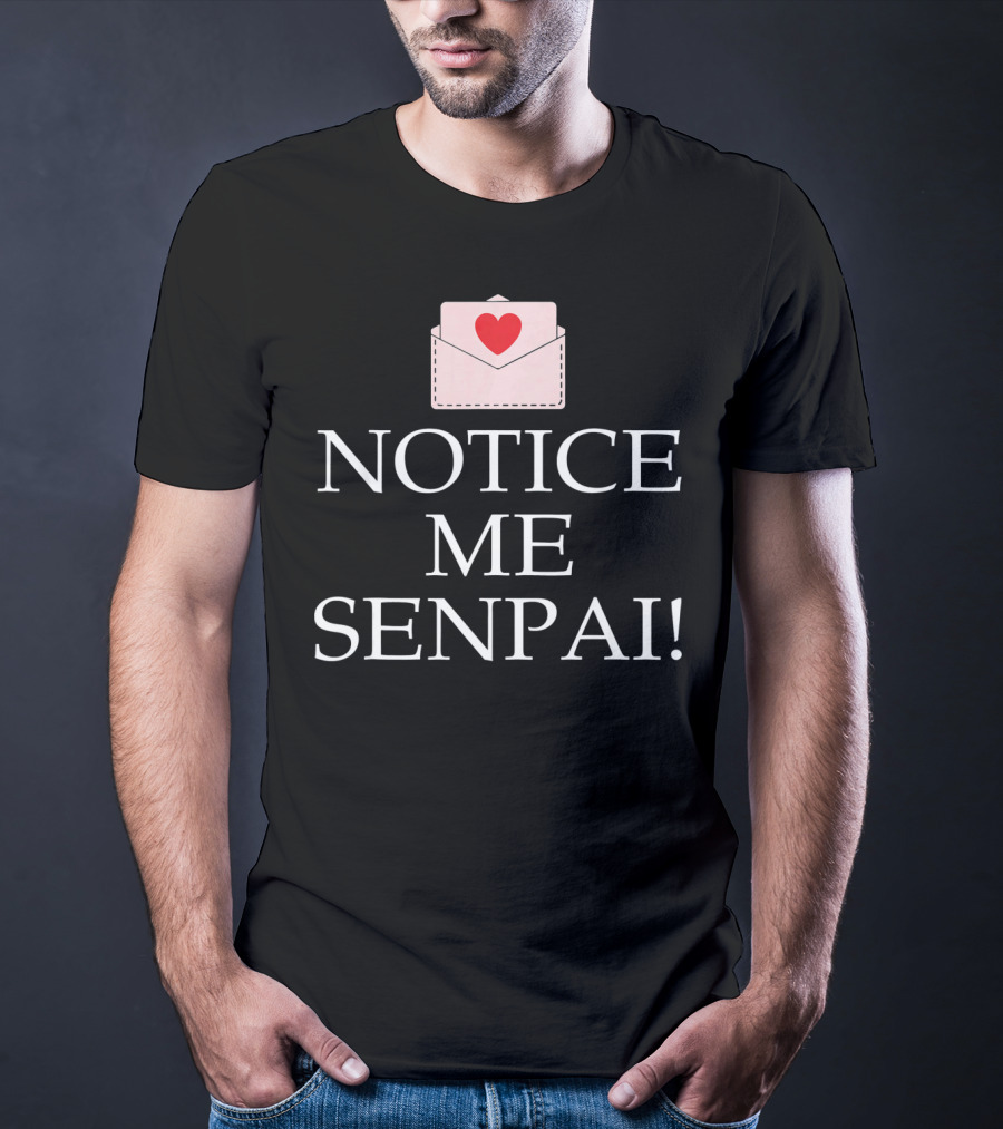 Notice Me Senpai Valentines Anime Heart Envelope T-Shirt