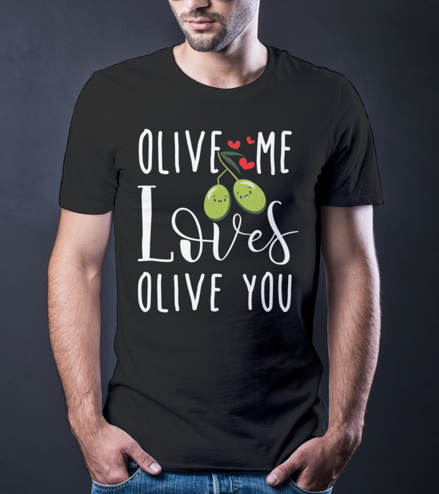 Olive Me Loves Olive You Valentine's Day Cute Olive Couple With Hearts T-Shirt