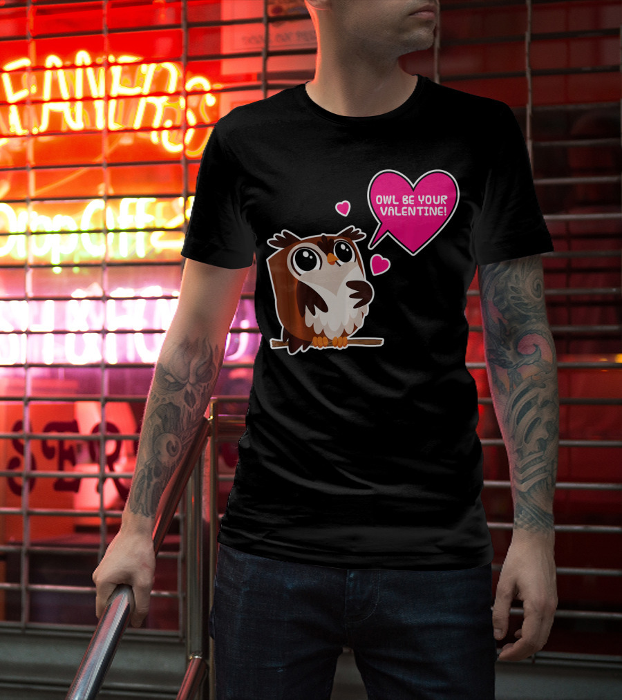 Owl Be Your Valentine Cute Funny Humor With Adorable Owl And Heart Balloons T-Shirt