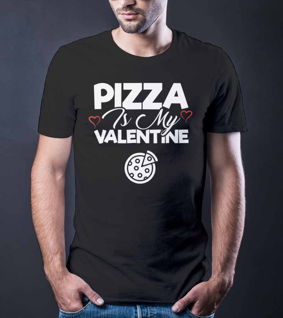 Pizza Is My Valentine Cute Pizza Love Hearts T-Shirt