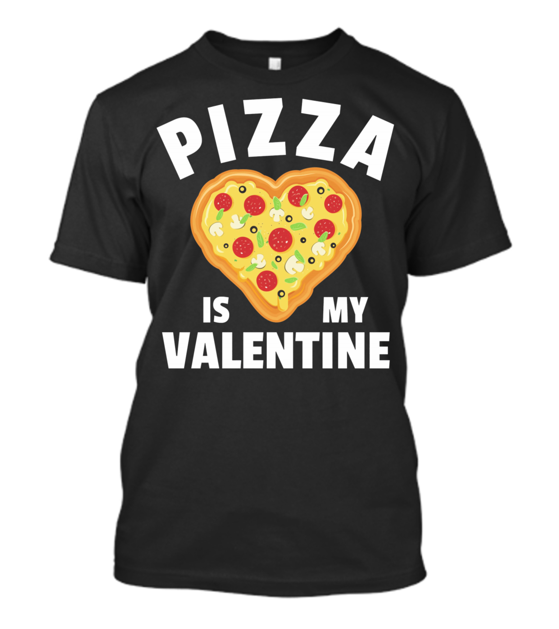 Pizza Is My Valentine Funny Food Lovers Heart Shaped Pizza T-Shirt