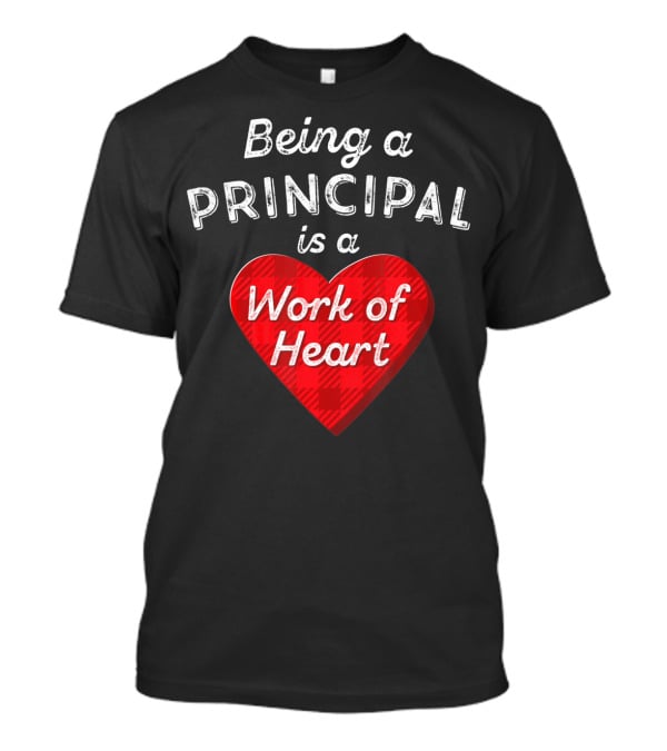 Being A Principal Is A Work Of Heart Red Buffalo Plaid Valentine's Day T-Shirt