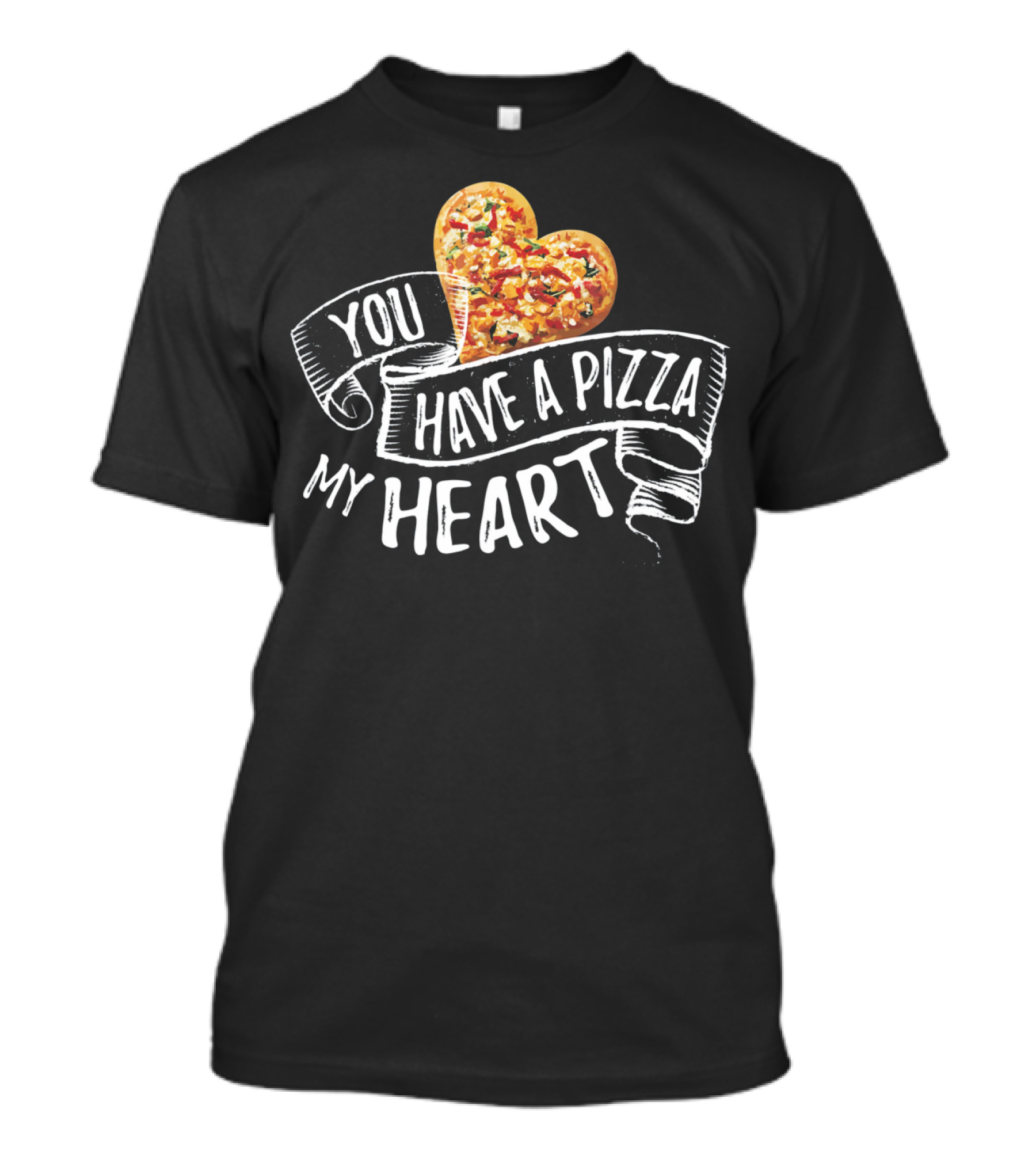 You Have A Pizza My Heart Funny Pizza Punny T-Shirt