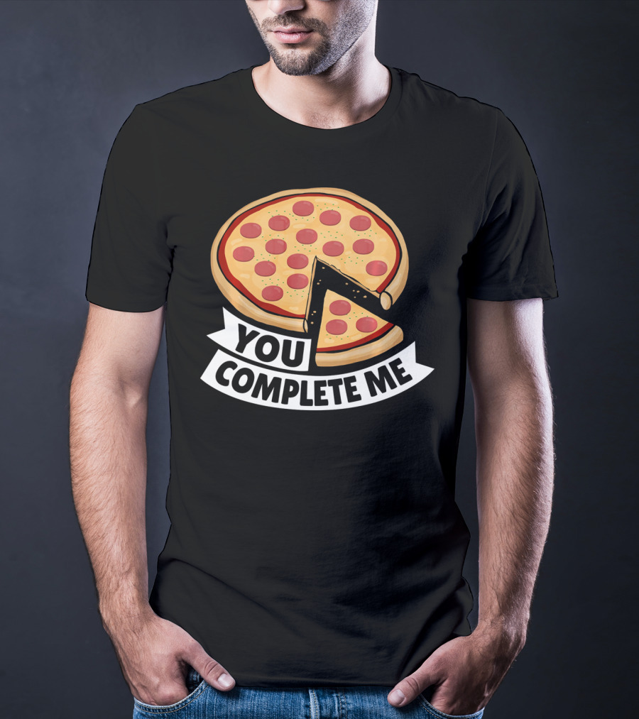 You Complete Me Pizza Valentine Funny Valentines T-Shirt