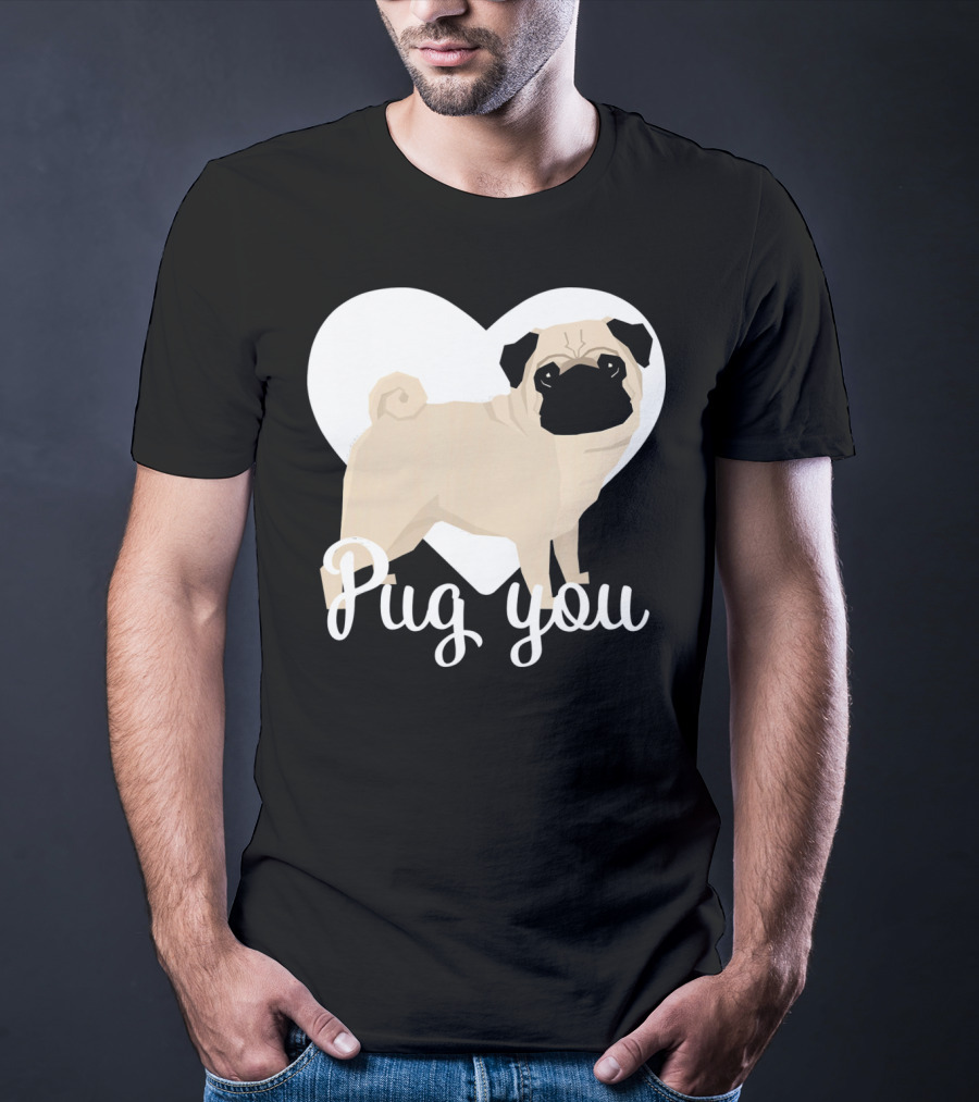 Pug You Heart Background T-Shirt