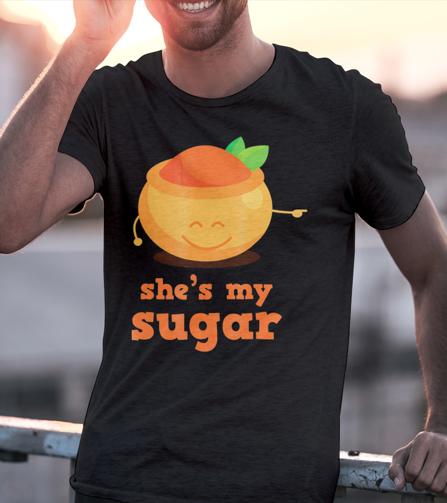 She's My Sugar Funny Matching Couples Valentine's Day T-Shirt