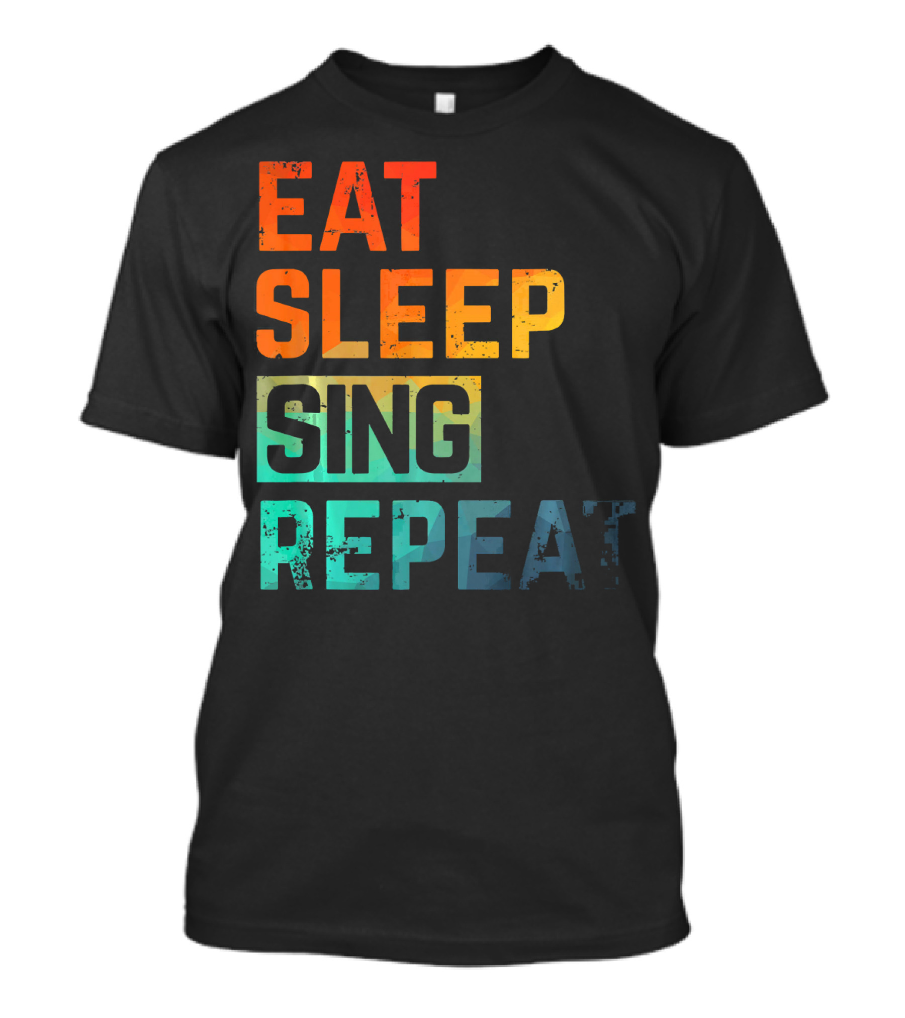 Eat Sleep Sing Repeat Watercolor Block Letters T-Shirt