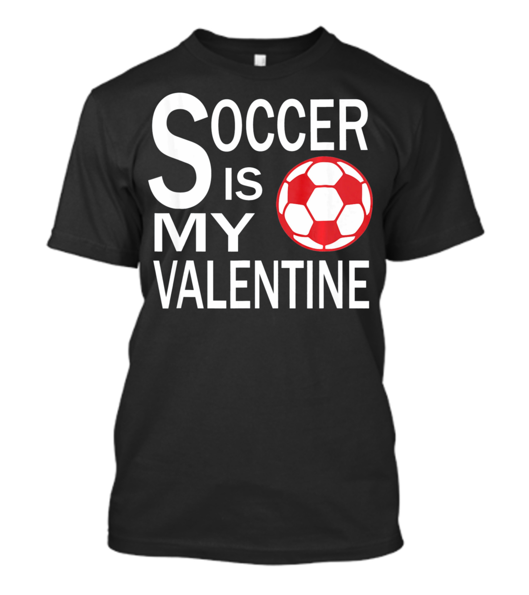 Soccer Is My Valentine Funny Valentine Soccer Ball T-Shirt