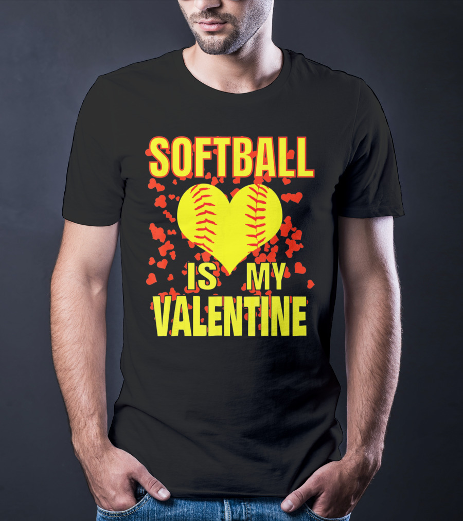 Softball Is My Valentine T-Shirt