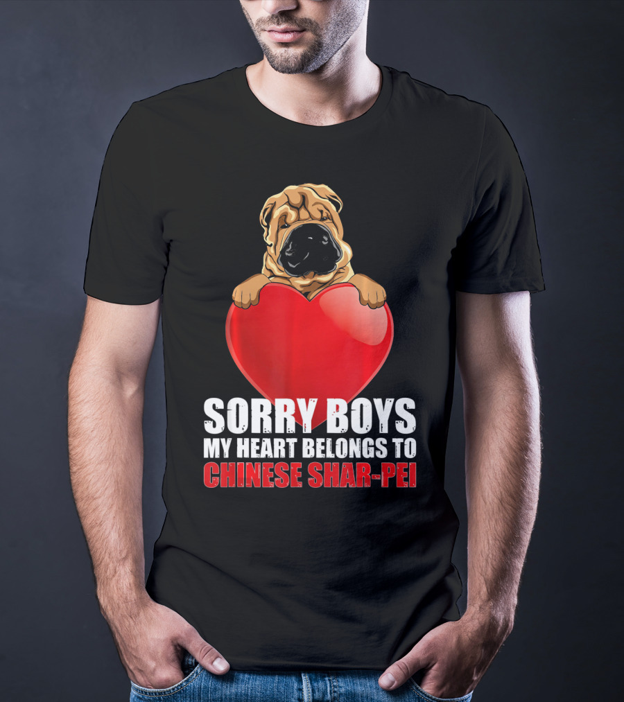 Sorry Boys My Heart Belongs To Chinese Shar-Pei T-Shirt