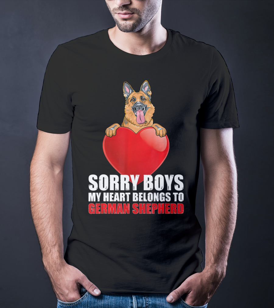 Sorry Boys My Heart Belongs To German Shepherd T-Shirt