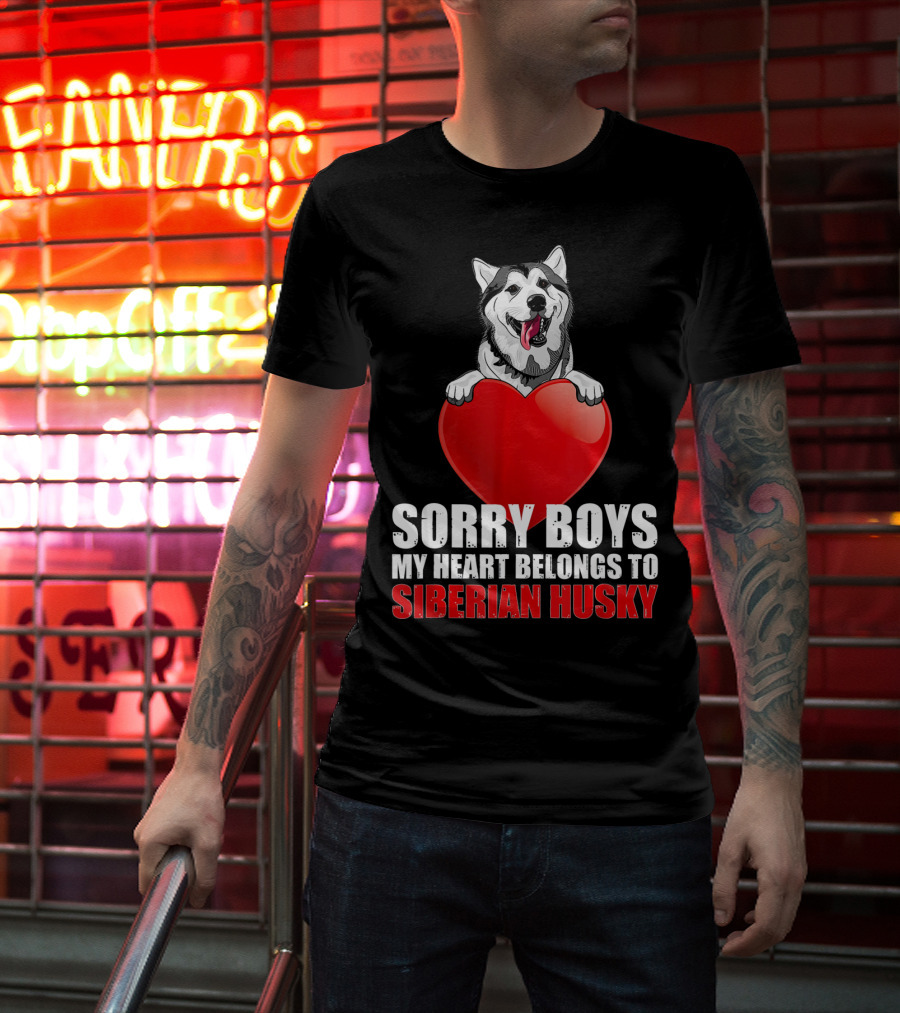 Sorry Boys My Heart Belongs To Siberian Husky T-Shirt