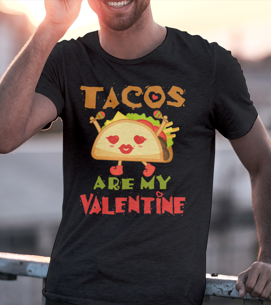Tacos Are My Valentine Love Heart Maracas T-Shirt