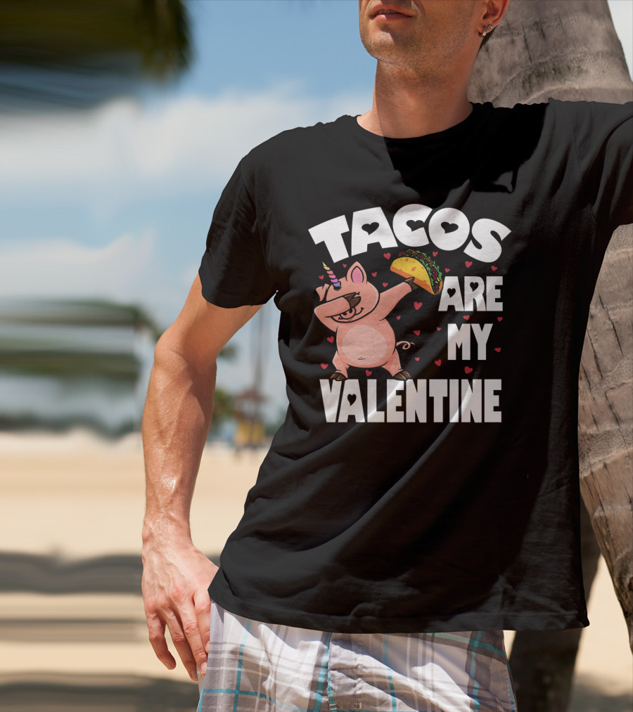 Tacos Are My Valentine Dabbing Pig With Hearts And Taco T-Shirt