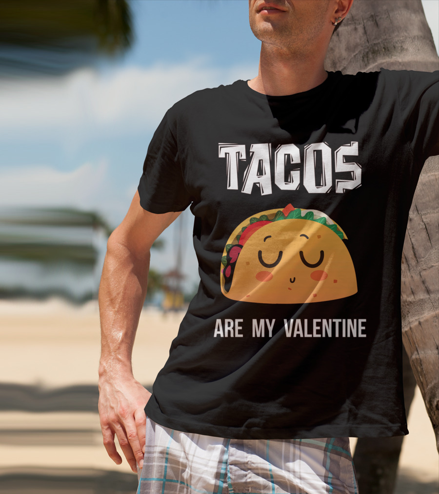Tacos Are My Valentine Funny Mex Cute Taco Face T-Shirt