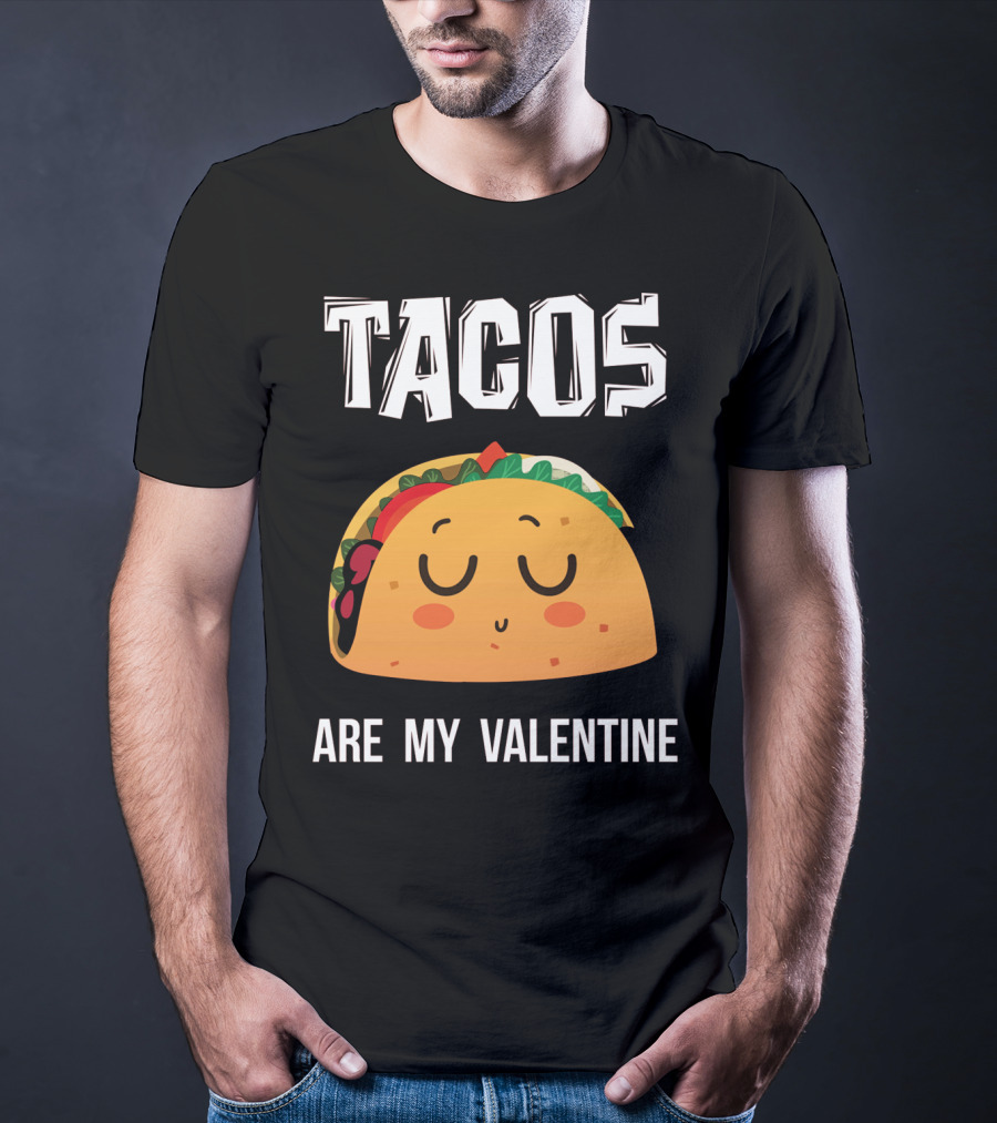 Tacos Are My Valentine Funny Mex Cute Taco Face T-Shirt