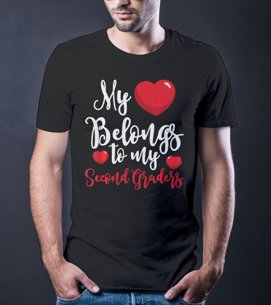 My Heart Belongs To My Second Graders Valentine T-Shirt