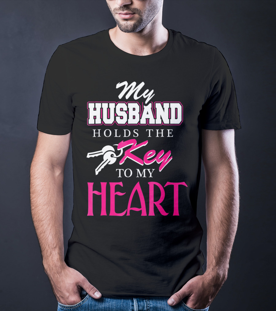My Husband Holds The Key To My Heart Valentine's Day T-Shirt