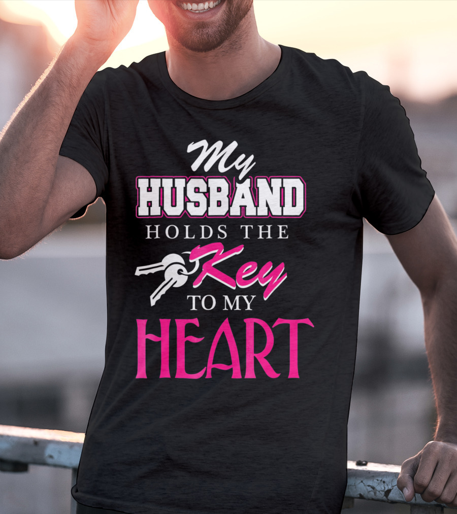 My Husband Holds The Key To My Heart Valentine's Day T-Shirt