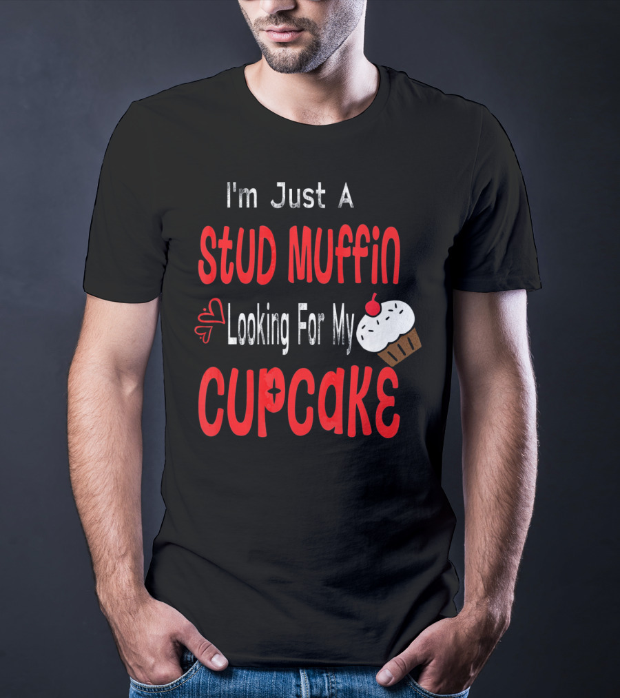 I'm Just A Stud Muffin Looking For My Cupcake Toddler Boy Valentines Day T-Shirt