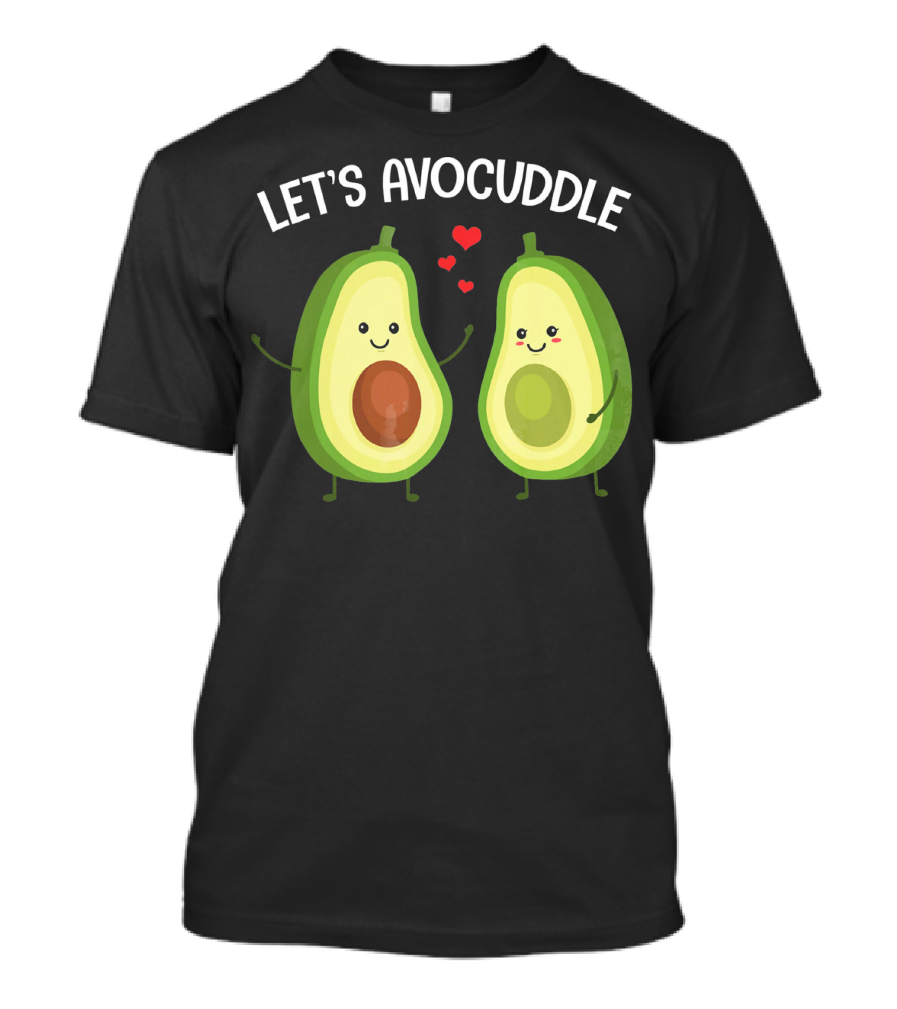 LET'S AVOCUDDLE FUNNY COUPLE AVOCADO LOVE T-Shirt