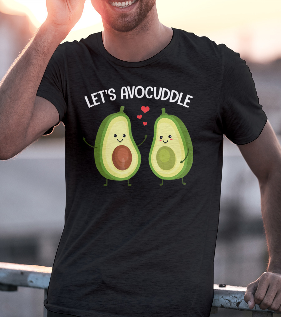 LET'S AVOCUDDLE FUNNY COUPLE AVOCADO LOVE T-Shirt