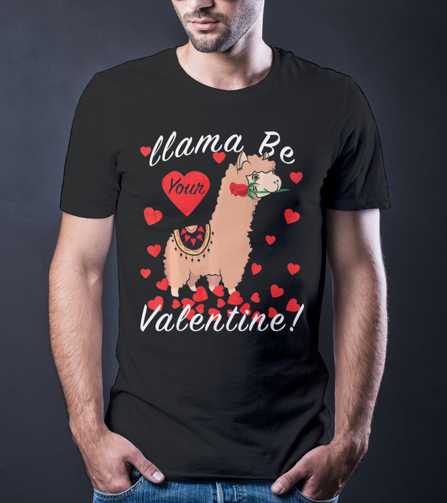 Llama Be Your Valentine Cute Llama Hearts T-Shirt
