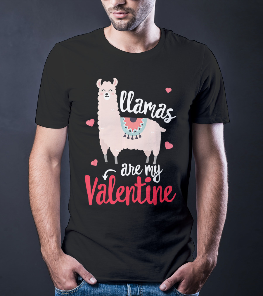 Llamas Are My Valentine Funny Valentines Hearts And Llama T-Shirt