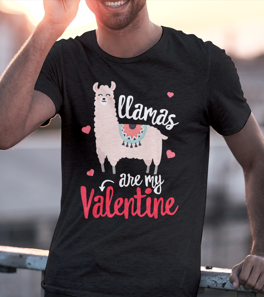 Llamas Are My Valentine Funny Valentines Hearts And Llama T-Shirt