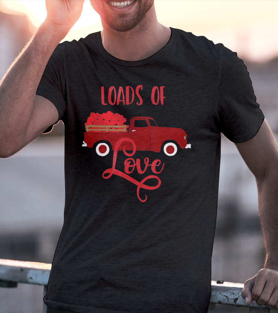 Loads Of Love Valentine's Day Red Truck With Hearts T-Shirt