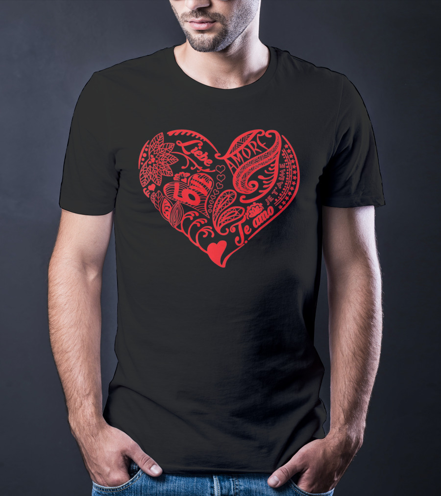 Love In Many Languages Heart Te Amo Je T'aime Amor Liebe T-Shirt