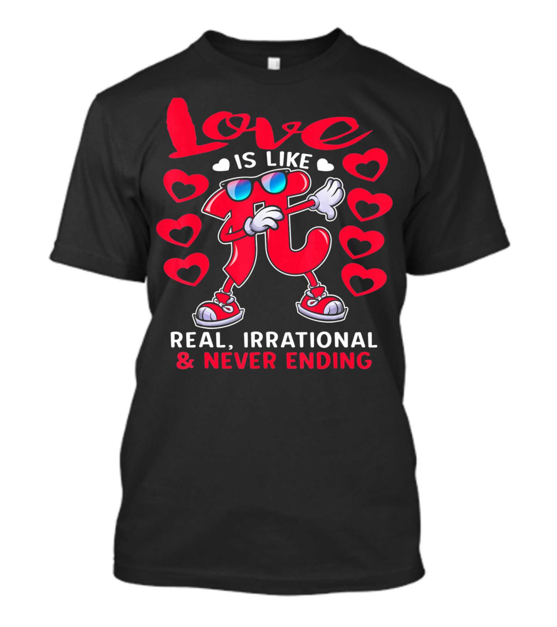 Love Is Like PI Real Irrational Never Ending Valentines Day T-Shirt