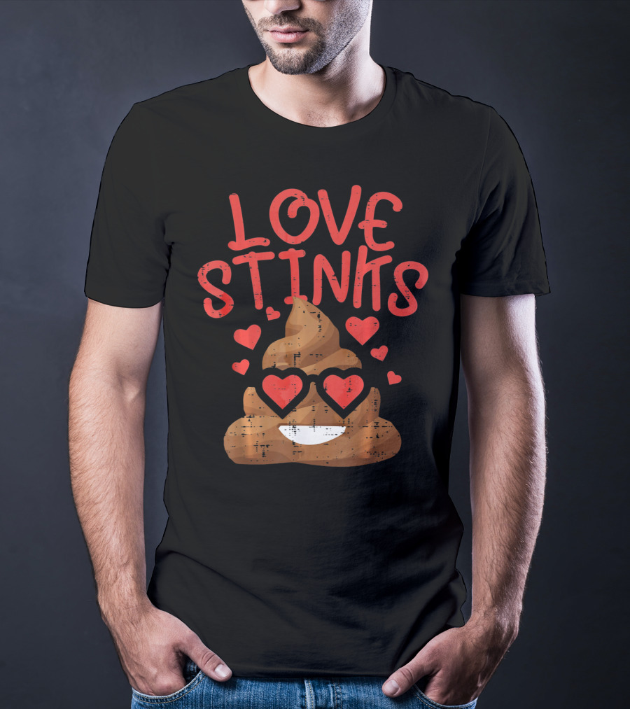 Love Stinks Valentines Day Poop Emoji Hearts T-Shirt