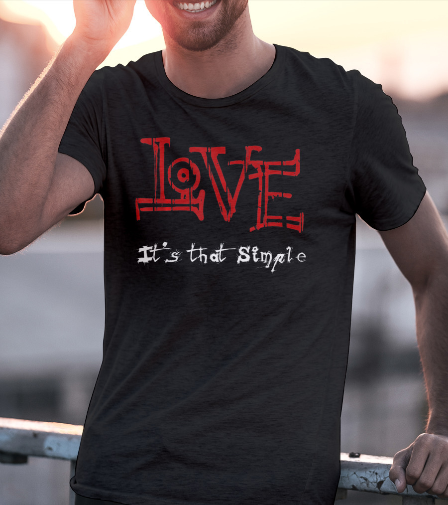 LOVE It's That Simple Valentines T-Shirt