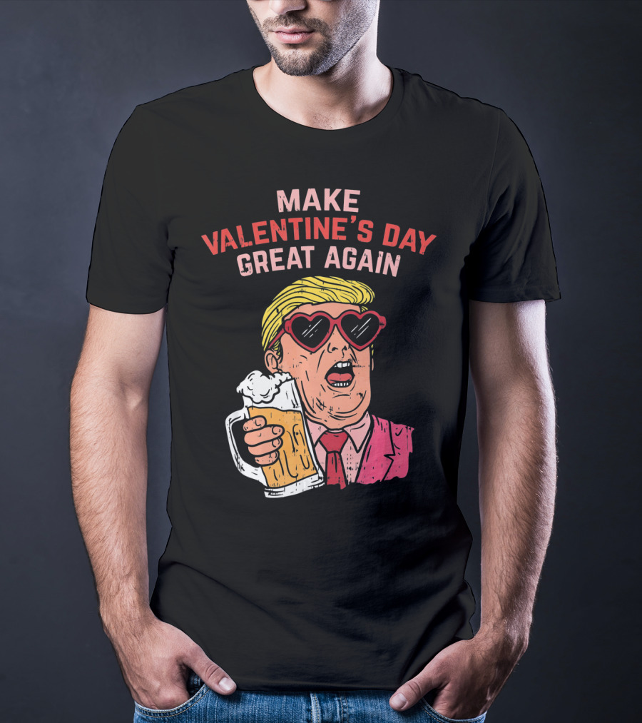 Make Valentine's Day Great Again Heart Glasses Beer Mug T-Shirt