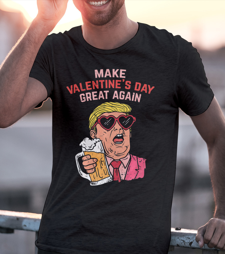 Make Valentine's Day Great Again Heart Glasses Beer Mug T-Shirt