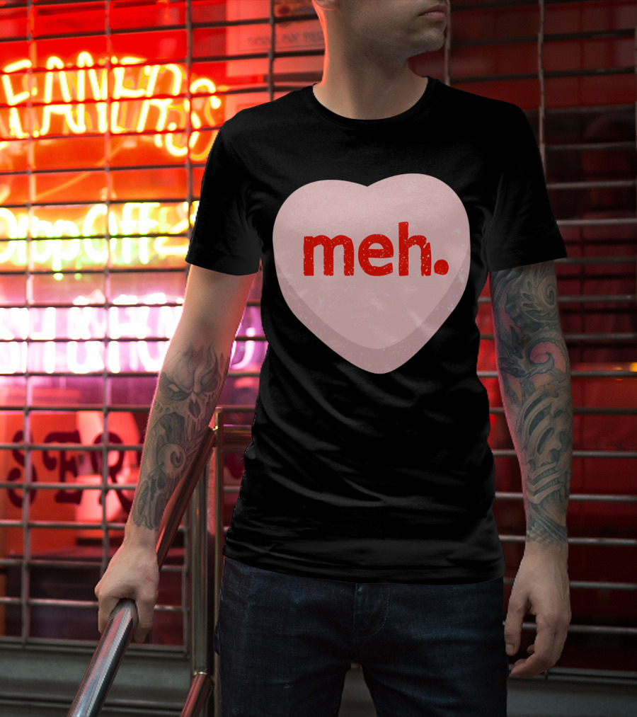 Meh Heart Anti Valentine Candy Heart T-Shirt