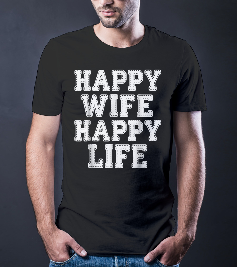 Mens Happy Wife Happy Life T-Shirt