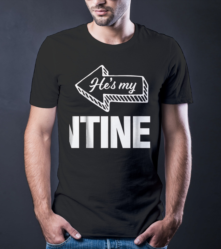 He's My Valentine Left Arrow Mens Matching Valentine T-Shirt