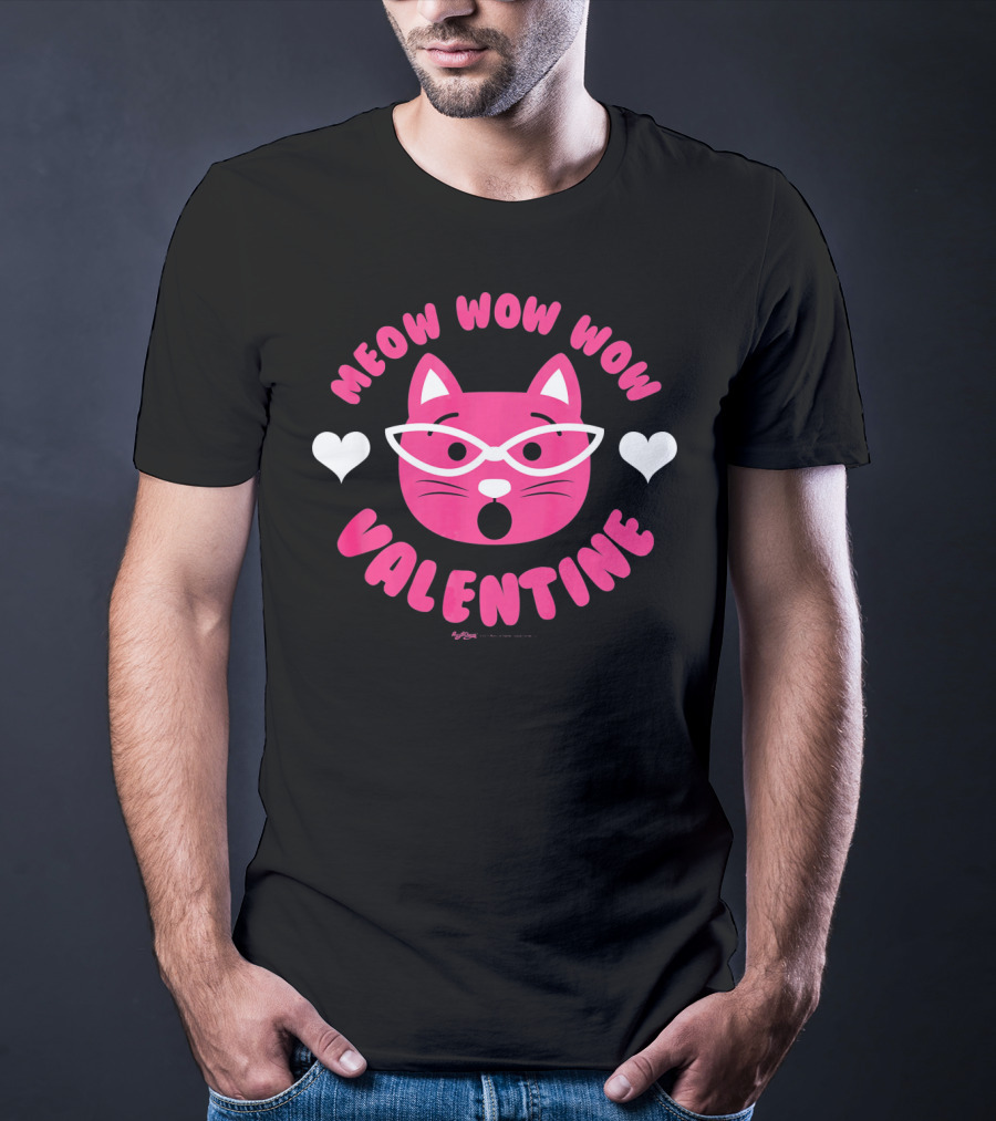 Meow Wow Wow Valentine Cat With Hearts T-Shirt