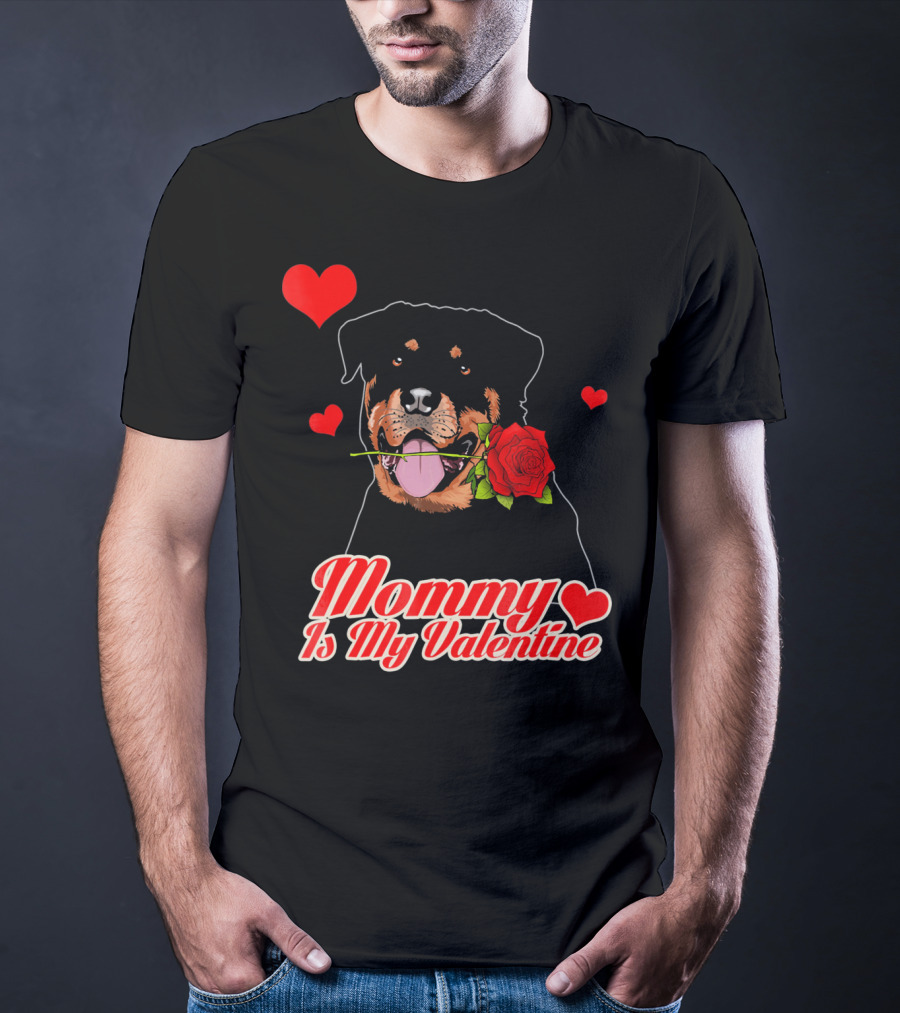 Mommy Is My Valentine Rottweiler Heart Rose T-Shirt