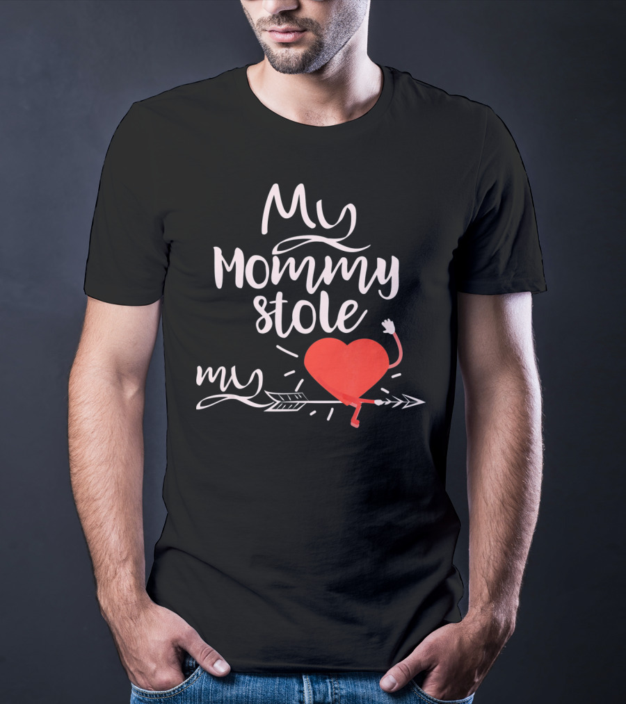 My Mommy Stole My Heart Valentine's Day T-Shirt