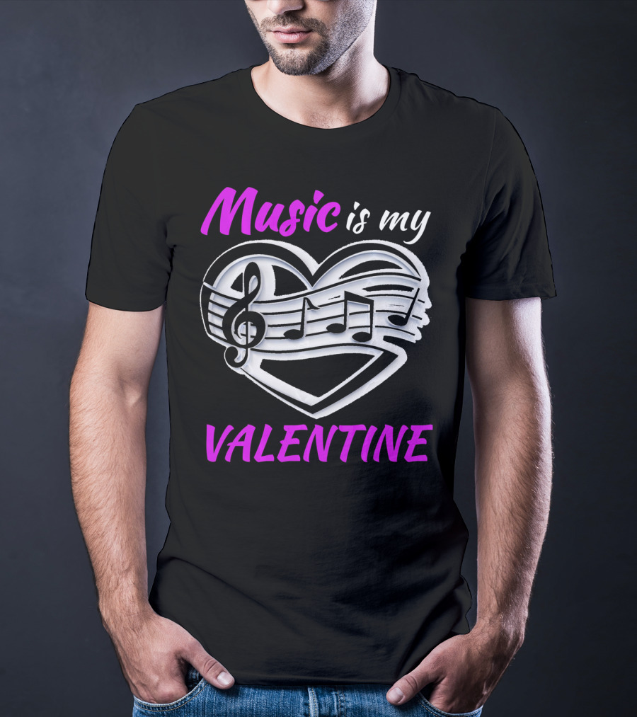Music Is My Valentine Heart With Treble Clef And Notes T-Shirt