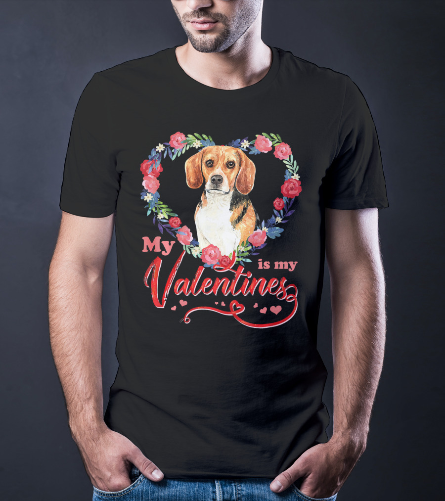 My Beagle Is My Valentine Valentines Beagle Lover T-Shirt