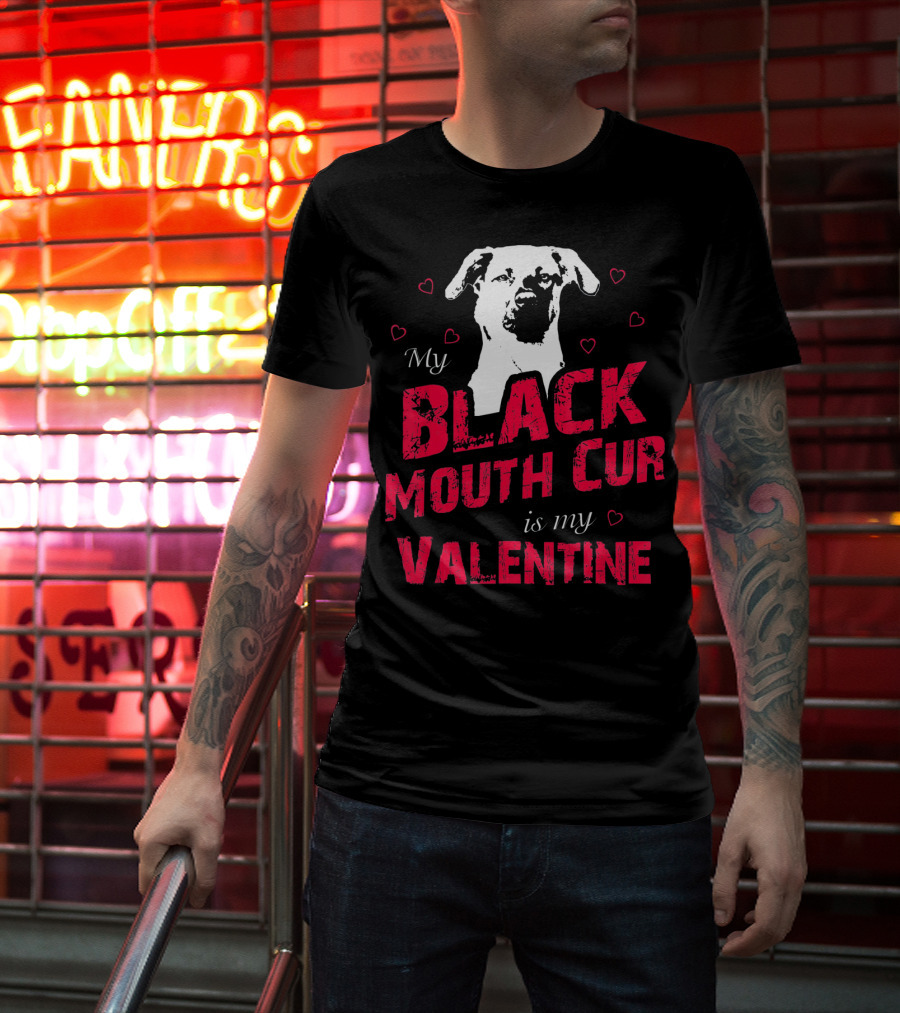 My Black Mouth Cur Is My Valentine Dog With Hearts T-Shirt