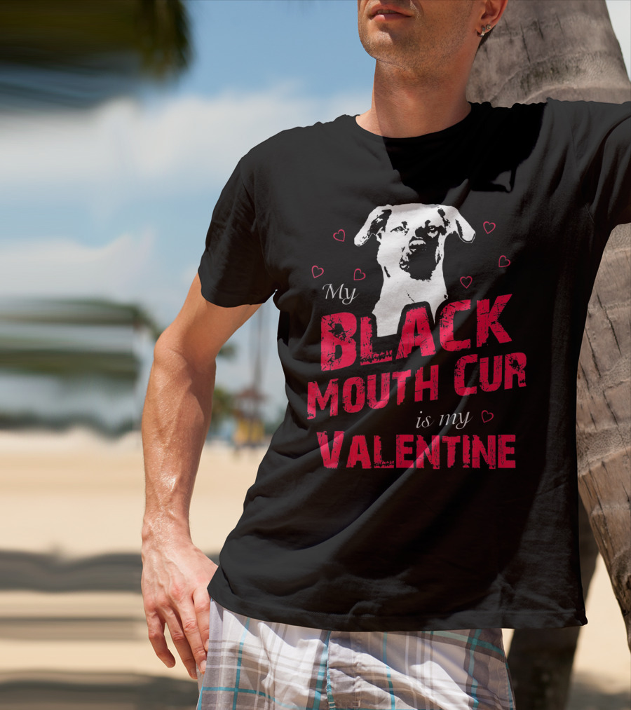 My Black Mouth Cur Is My Valentine Dog With Hearts T-Shirt
