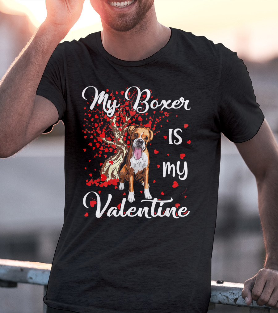 My Boxer Is My Valentine T-Shirt