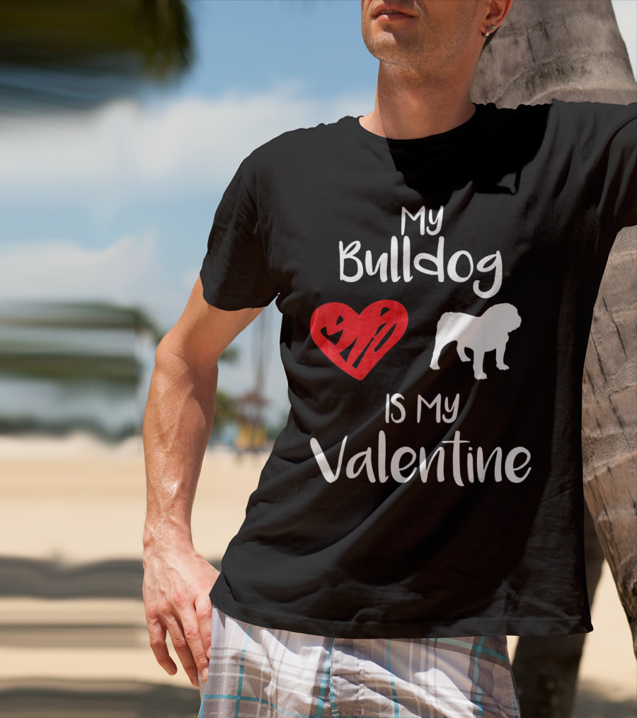My Bulldog Is My Valentine Heart T-Shirt